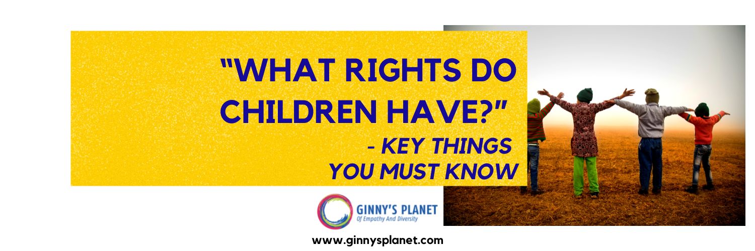 What rights do children have? key things you must know