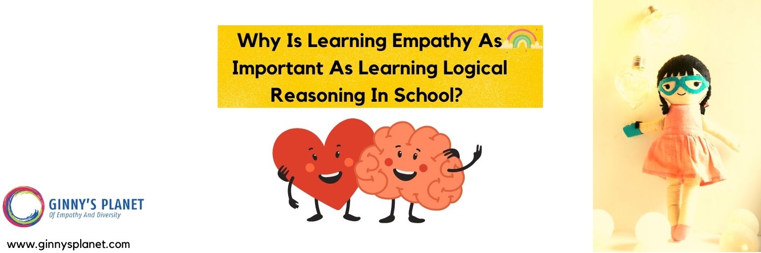 why is learning empathy as important as logical reasoning in school